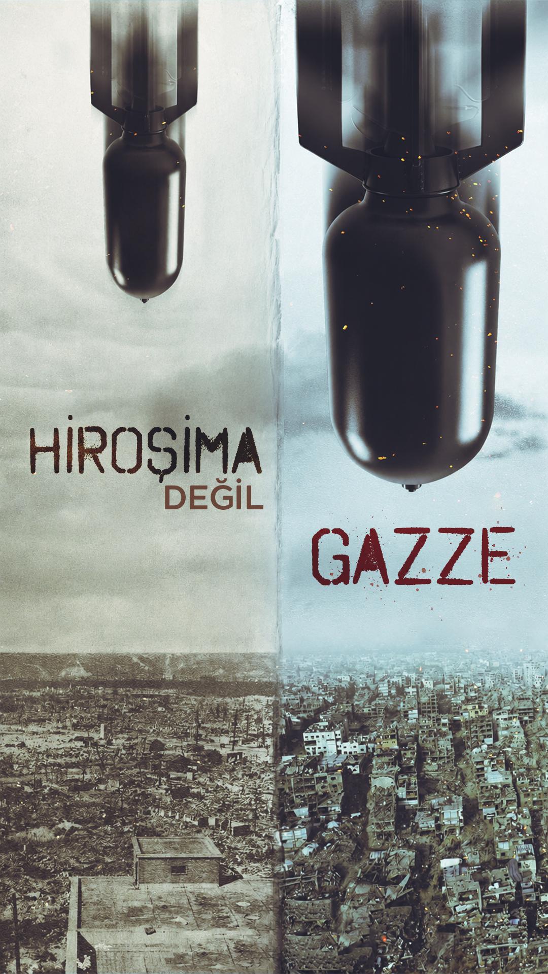 Hiroşima değil; Gazze
