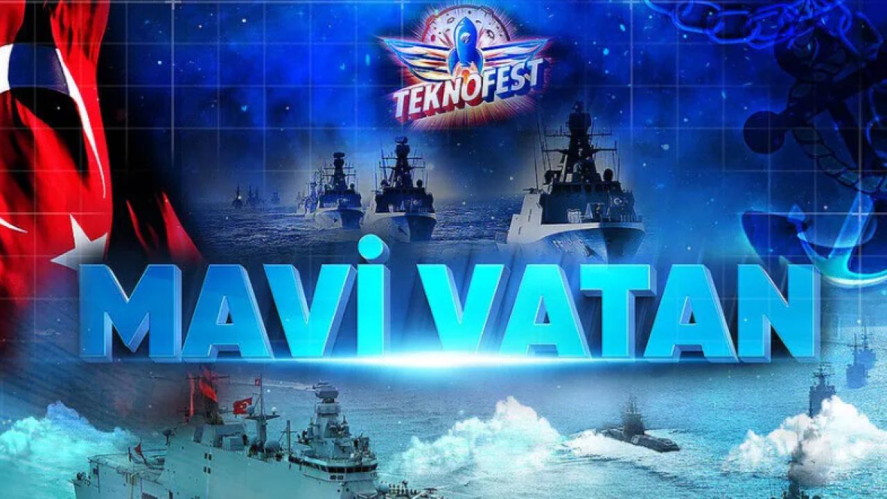 Teknofest Mavi Vatan 2026 yarın başlıyor