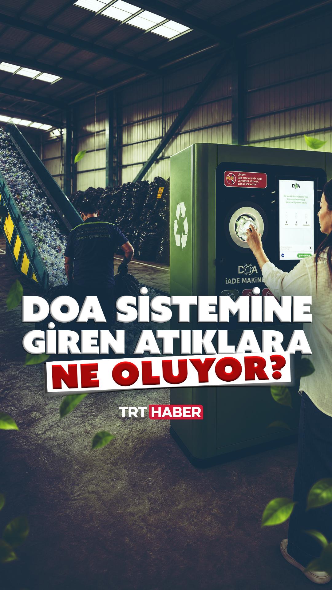 DOA sistemine giren atıklara ne oluyor?