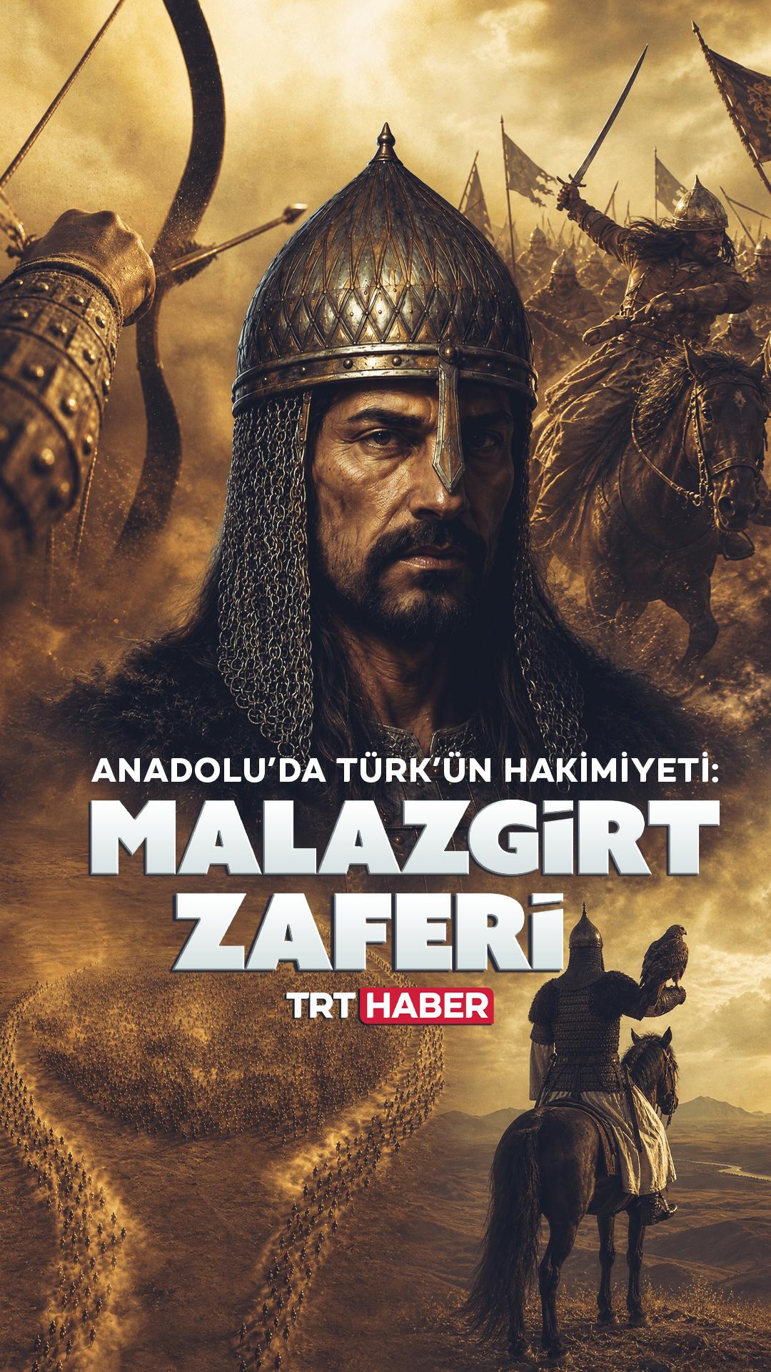 Anadolu’yu Türklere vatan kılan zafer: Malazgirt