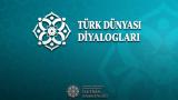 Astana’da “Türk Dünyası Diyalogları: Ortak Gelecek, Ortak Vizyon” paneli düzenlenecek