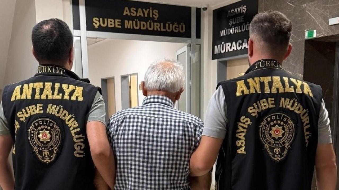 Antalya'da 157 yıl hapisle aranan firari hükümlü yakalandı
