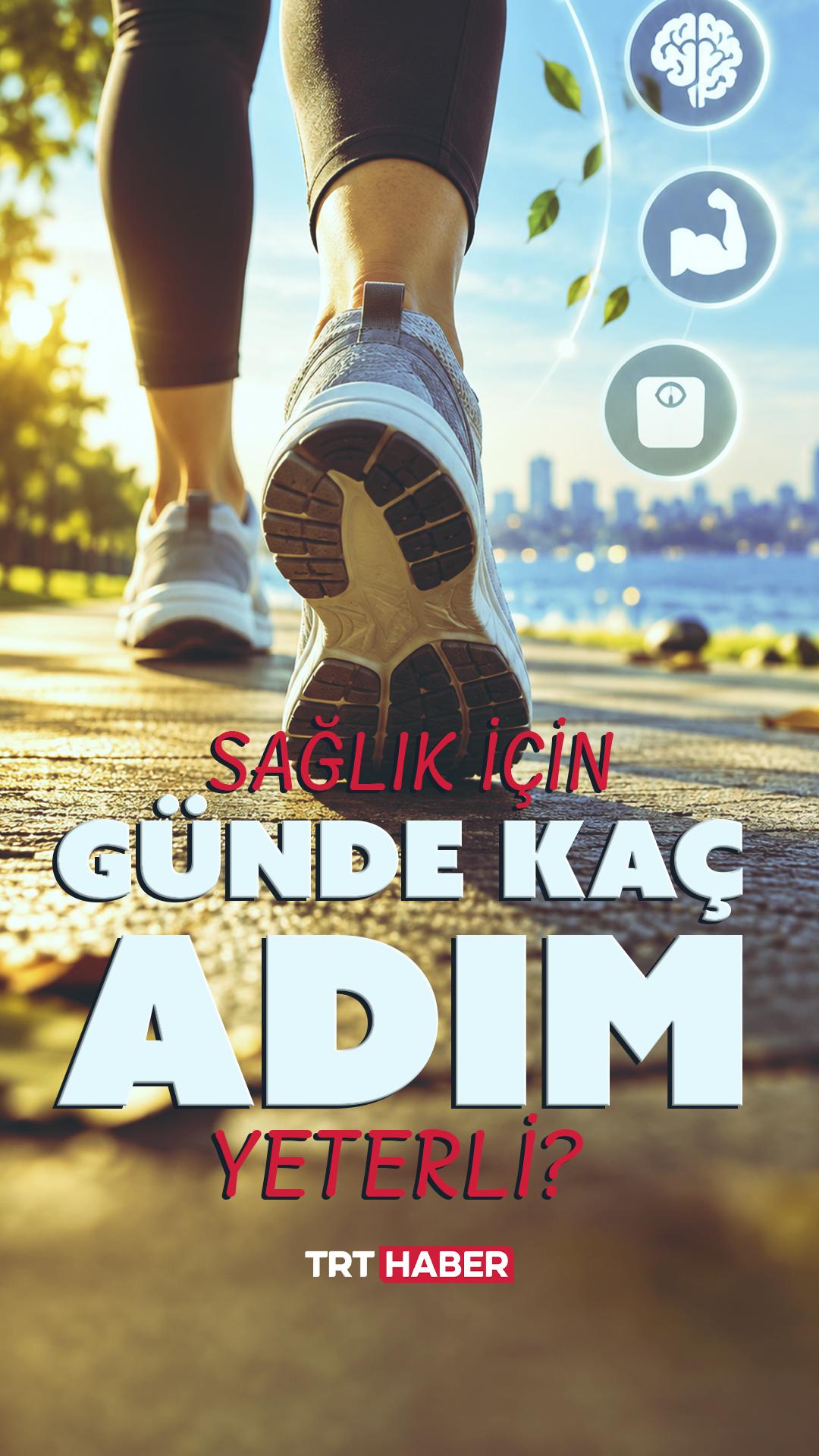 Sağlık için günde kaç adım yeterli?