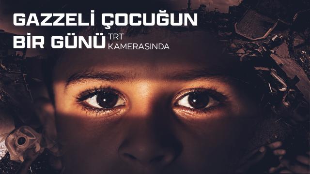 Bir çocuğun gözünden Gazze...
