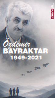 Milli SİHA'ların öncü ismi: Özdemir Bayraktar
