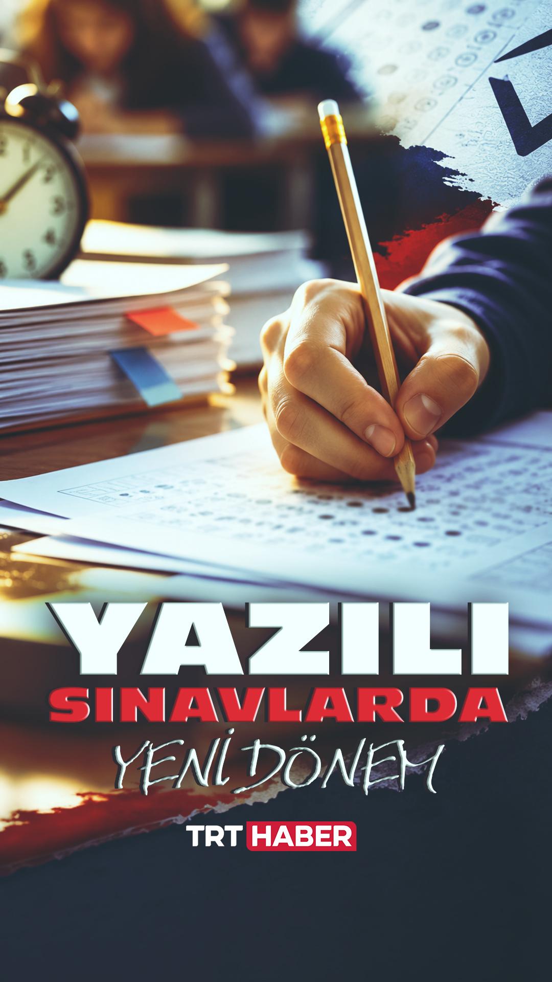 Yazılı sınavlarda yeni dönem