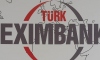 Türk Eximbank 750 milyon dolar kredi sağladı