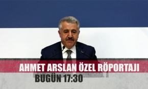 Bakan Arslan Özel Röportajı