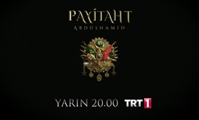 Payitaht Abdülhamid yarın akşam 20.00'da TRT1'de