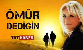 Ömür Dediğin'de bu hafta