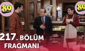 Seksenler 217. bölüm fragmanı