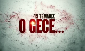 15 TEMMUZ O GECE -4