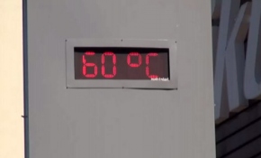 Bu ilde termometreler 60 dereceyi gösterdi