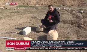PYD/PKK'dan taşlı mayın tuzağı